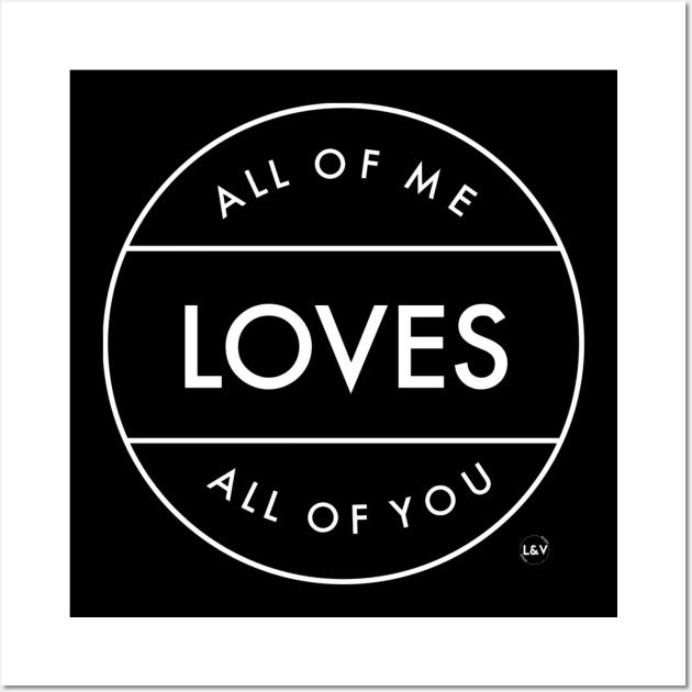 All of me Wall Art by LazaAndVine